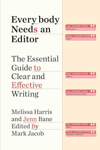 Cover of Everybody Needs an Editor: The Essential Guide to Clear and Effective Writing