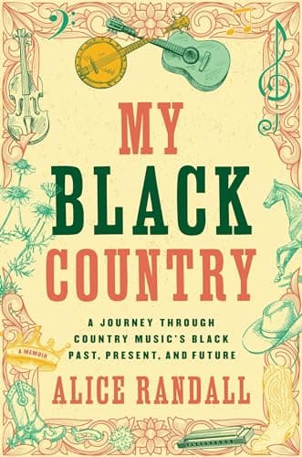Cover of My Black Country: A Journey Through Country Music's Black Past, Present, and Future