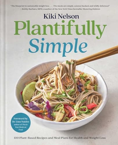 Cover of Plantifully Simple: 100 Plant-Based Recipes and Meal Plans for Health and Weight-Loss