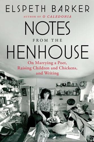 Cover of Notes From the Henhouse: On Marrying a Poet, Raising Children and Chickens, and Writing