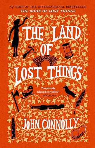 Cover of The Land of Lost Things (The Book of Lost Things, Bk. 2)