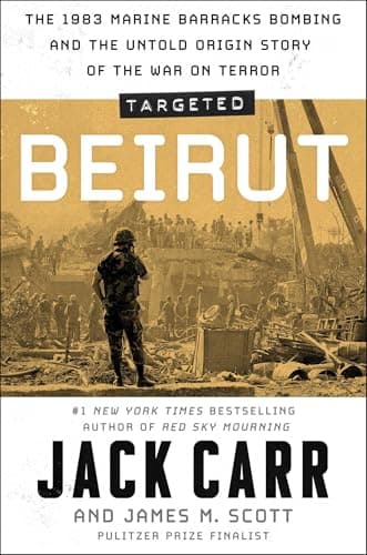 Cover of Targeted: Beirut: The 1983 Marine Barracks Bombing and the Untold Origin Story of the War on Terror
