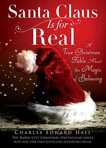 Cover of Santa Claus Is for Real: A True Christmas Fable About the Magic of Believing