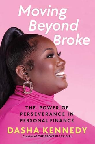 Cover of Moving Beyond Broke: The Power of Perseverance in Personal Finance