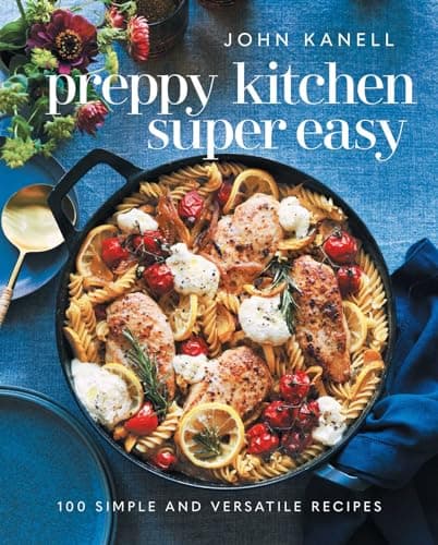 Cover of Preppy Kitchen Super Easy: 100 Simple and Versatile Recipes