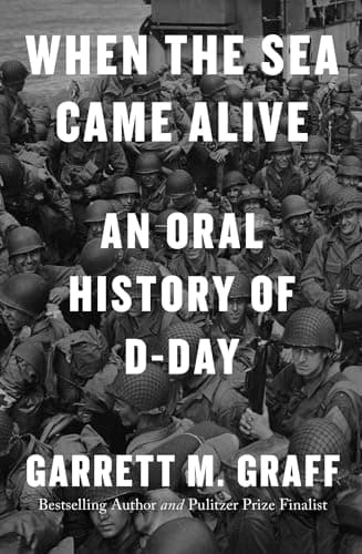 Cover of When the Sea Came Alive: An Oral History of D-Day