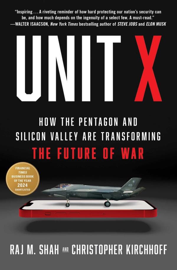 Cover of Unit X: How the Pentagon and Silicon Valley Are Transforming the Future of War