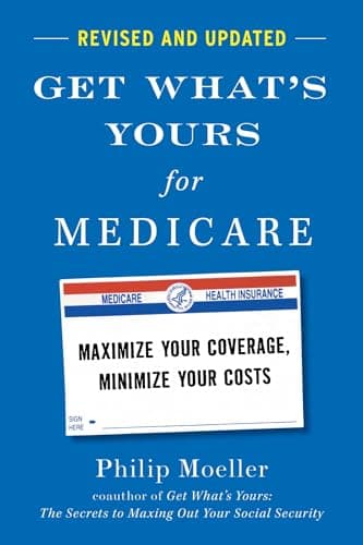Cover of Get What's Yours for Medicare: Maximize Your Coverage, Minimize Your Costs (Revised and Updated)
