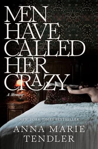 Cover of Men Have Called Her Crazy: A Memoir