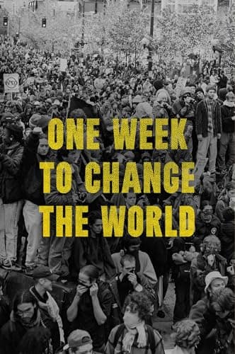 Cover of One Week to Change the World: An Oral History of the 1999 WTO Protests