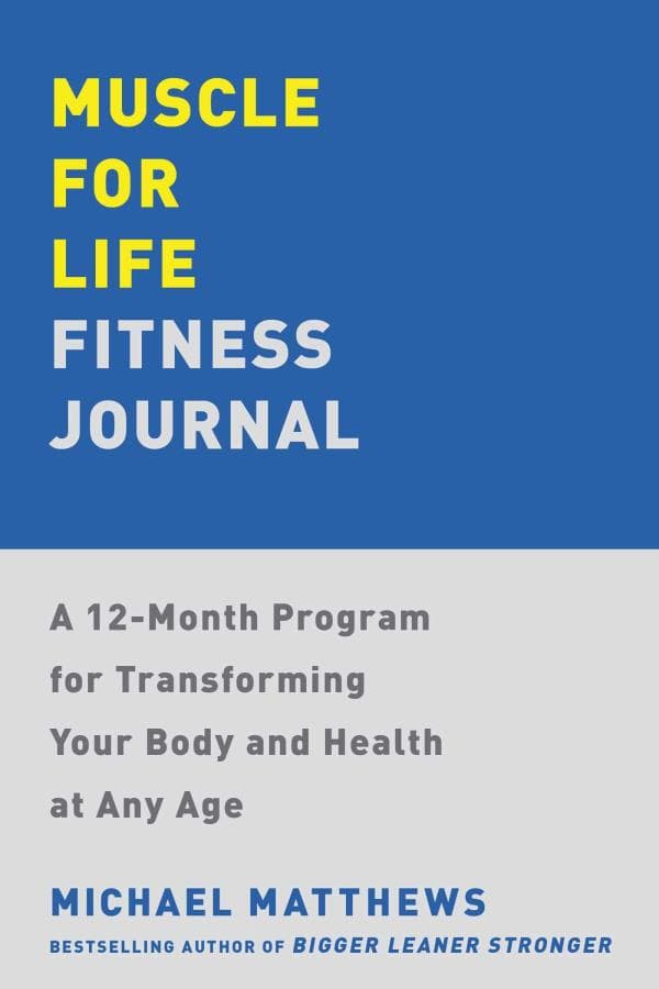 Cover of Muscle for Life Fitness Journal: A 12-Month Program for Transforming Your Body and Health at Any Age