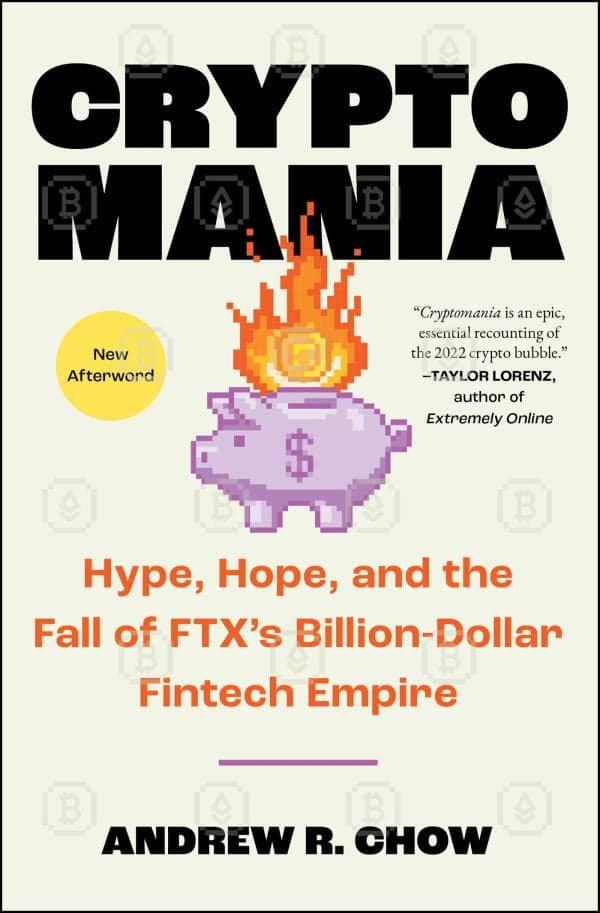 Cover of Cryptomania: Hype, Hope, and the Fall of FTX's Billion-Dollar Fintech Empire
