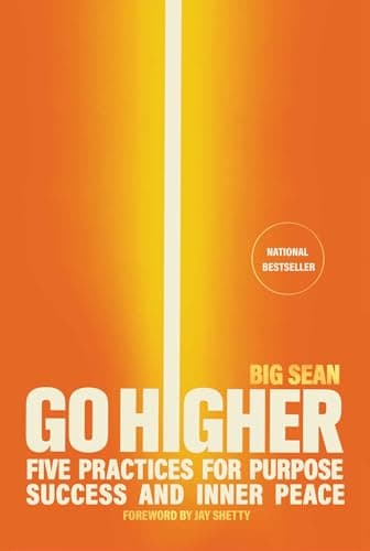 Cover of Go Higher: Five Practices for Purpose, Success, and Inner Peace