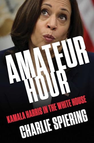 Cover of Amateur Hour: Kamala Harris in the White House
