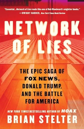 Cover of Network of Lies: The Epic Saga of Fox News, Donald Trump, and the Battle for America
