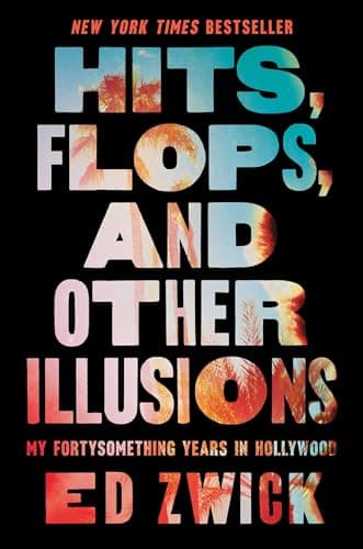 Cover of Hits, Flops, and Other Illusions: My Fortysomething Years in Hollywood