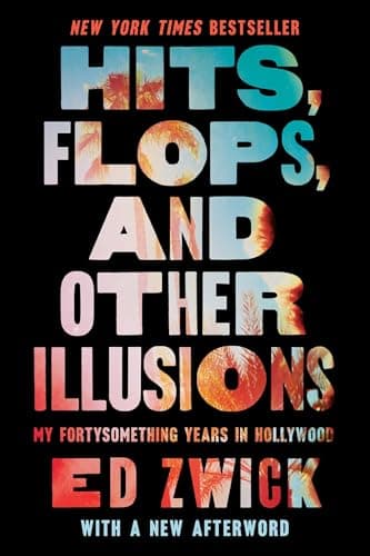 Cover of Hits, Flops, and Other Illusions: My Fortysomething Years in Hollywood