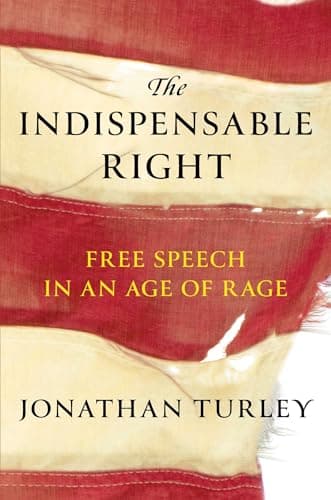 Cover of The Indispensable Right: Free Speech in an Age of Rage