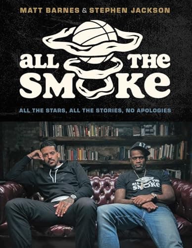 Cover of All the Smoke: All the Stars, All the Stories, No Apologies