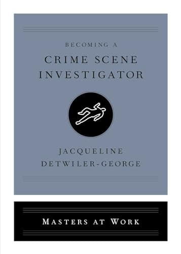 Cover of Becoming a Crime Scene Investigator (Masters at Work)