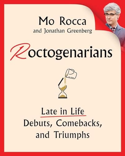 Cover of Roctogenarians: Late in Life Debuts, Comebacks, and Triumphs