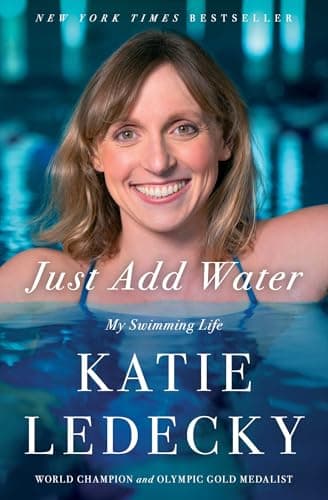 Cover of Just Add Water: My Swimming Life