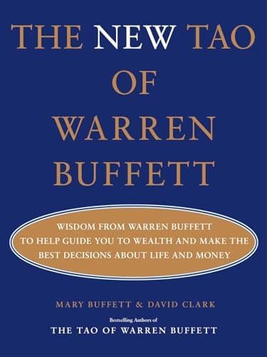 Cover of The New Tao of Warren Buffett: Wisdom From Warren Buffett to Help Guide You to Wealth and Make the Best Decisions About Life and Money