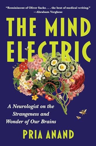 Cover of The Mind Electric: A Neurologist on the Strangeness and Wonder of Our Brains