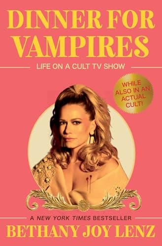 Cover of Dinner for Vampires: Life on a Cult TV Show (While Also in an Actual Cult!)