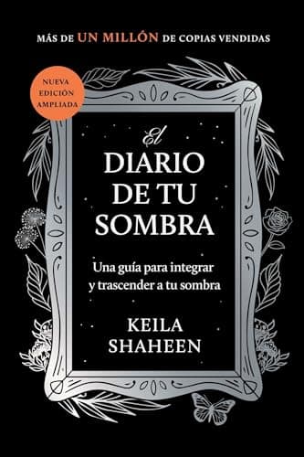 Cover of El Diario de tu Sombra: Una Guía Para Integrar y Trascender tu Sombra (Nueva Edicion Ampliada)
