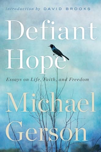 Cover of Defiant Hope: Essays on Life, Faith, and Freedom