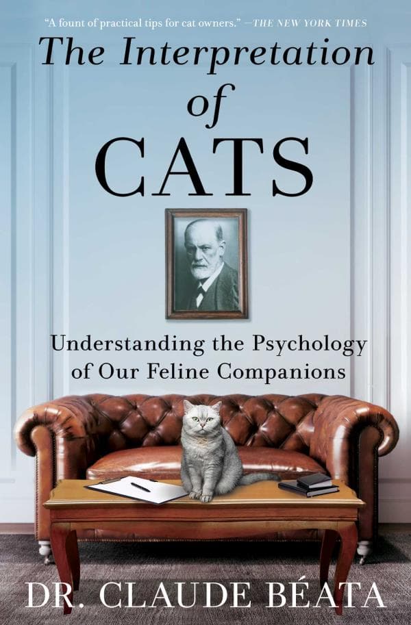 Cover of The Interpretation of Cats: Understanding the Psychology of Our Feline Companions