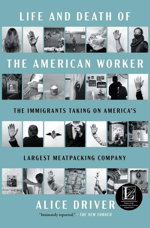 Cover of Life and Death of the American Worker: The Immigrants Taking on America's Largest Meatpacking Company
