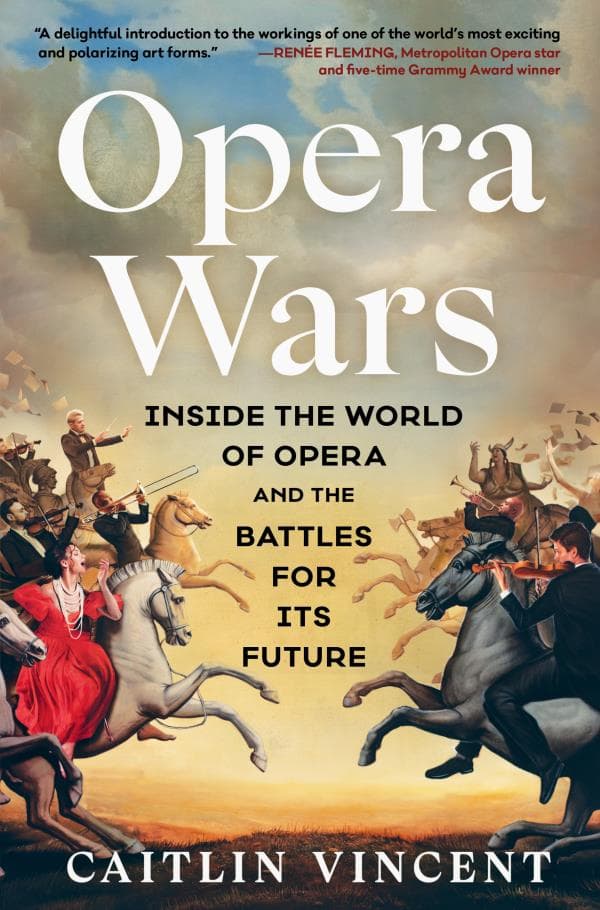Cover of Opera Wars: Inside the World of Opera and the Battles for Its Future