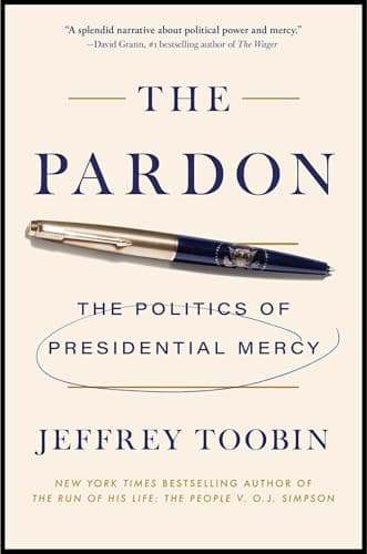 Cover of The Pardon: The Politics of Presidential Mercy
