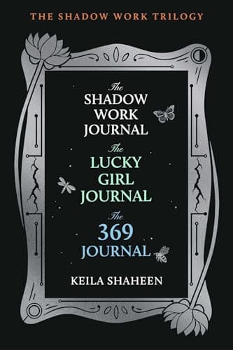 Cover of The Shadow Work Trilogy (The Shadow Work Journal/The Lucky Girl Journal/The 369 Journal)