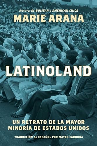 Cover of Latinoland: Un Retrato de la Mayor Minoria de Estados Unidos