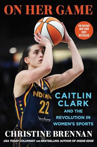 Cover of On Her Game: Caitlin Clark and the Revolution in Women's Sports