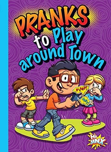 Cover of Pranks to Play Around Town (Humorous Hi Jinx)
