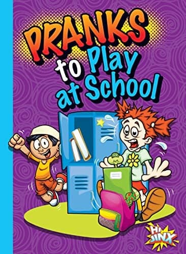 Cover of Pranks to Play at School (Humorous Hi Jinx)