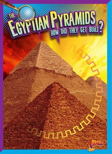 Cover of The Egyptian Pyramids: How Did They Get Built? (History's Mysteries)