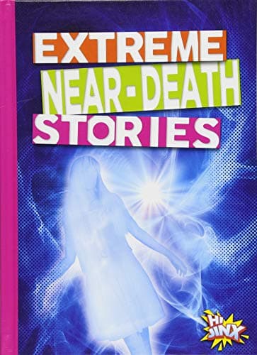Cover of Extreme Near-Death Stories (That's Just Spooky!)