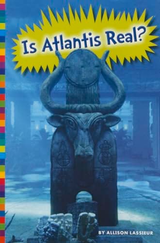 Cover of Is Atlantis Real? (Unexplained: What's the Evidence?)