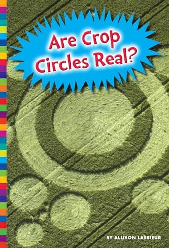 Cover of Are Crop Circles Real? (Unexplained: What's the Evidence?)