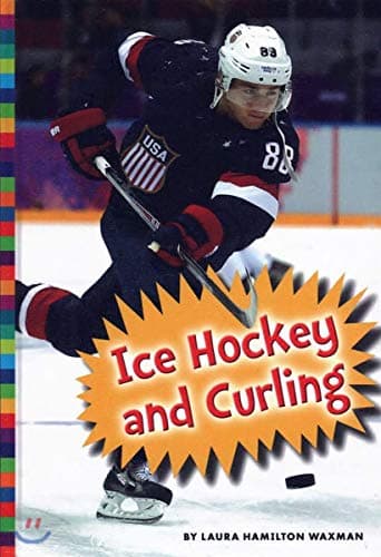 Cover of Ice Hockey and Curling (Winter Olympic Sports)