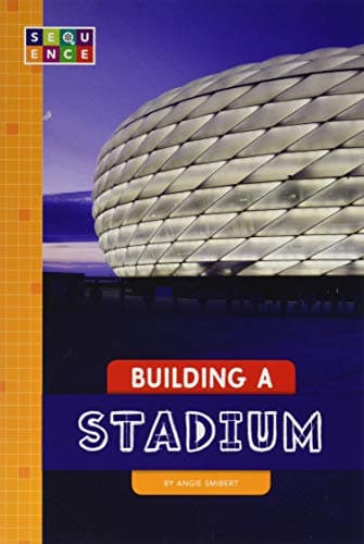 Cover of Building a Stadium (Sequence Amazing Structures)
