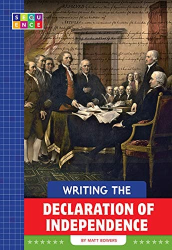 Cover of Writing the Declaration of Independence (Sequence American Government)
