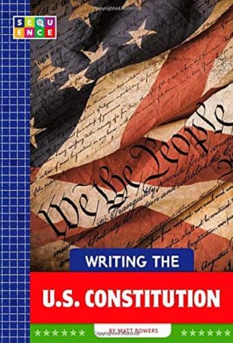 Cover of Writing the U.S. Constitution (Sequence American Government)