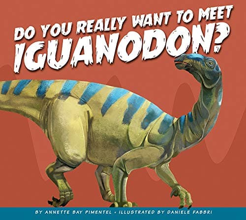 Cover of Do You Really Want to Meet Iguanodon? (Do You Really Want to Meet a Dinosaur?)