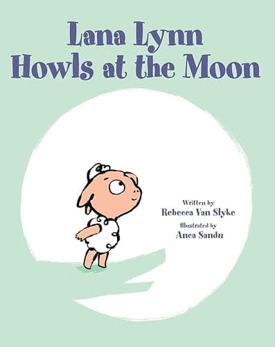 Cover of Lana Lynn Howls at the Moon